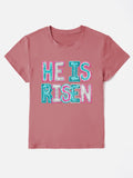 HE IS RISEN Round Neck T-Shirt