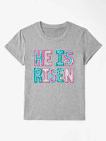 HE IS RISEN Round Neck T-Shirt