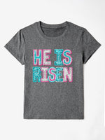 HE IS RISEN Round Neck T-Shirt