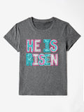 HE IS RISEN Round Neck T-Shirt